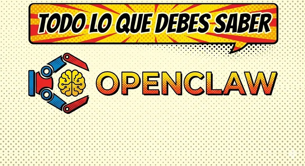 Todo lo que debes saber de OpenClaw